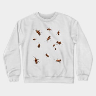 Fake cockroaches Funny joke shirt Crewneck Sweatshirt